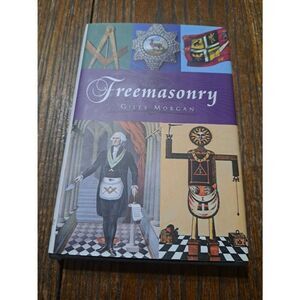 2007 Freemasonry By Giles Morgan Chartwell Book Inc ISBN 978-0-7858-2288-2